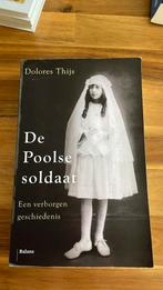 Dolores Thijs - De Poolse soldaat, Boeken, Maatschappij en Samenleving, Dolores Thijs, Ophalen of Verzenden, Zo goed als nieuw