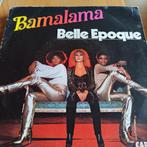 Belle Epoque - Balamalama Single, Ophalen of Verzenden, 7 inch