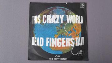 45t. dead fingers talk. this crazy world. ex+ beschikbaar voor biedingen