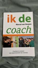 Marcel van Herpen - Ik, de coach, Nederlands, Ophalen of Verzenden, Zo goed als nieuw, Marcel van Herpen