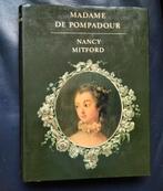 Madame de Pompadour - Nancy Mitford, 303 blz., Ophalen of Verzenden