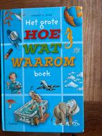 Het Grote Hoe Wat Waarom Boek - Kinderboek, Ophalen of Verzenden, Zo goed als nieuw, Non-fictie