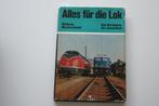 Alles für die Lok, vom Werdegang der Lokomotiven, Ophalen of Verzenden, Gebruikt, Trein, Boek of Tijdschrift