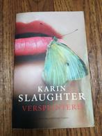 Versplinterd - Karin Slaughter Thriller, Ophalen of Verzenden, Gelezen, Karin Slaughter, Nederland