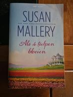 Susan Mallery - Als de tulpen bloeien, Ophalen of Verzenden, Gelezen, Susan Mallery