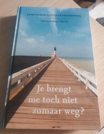 C. Vredenburg-Schouten - Je brengt me toch niet zomaar weg beschikbaar voor biedingen