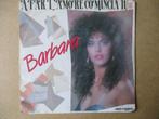s0949 barbara - a far lamore comincia tu, Cd's en Dvd's, Vinyl Singles, Ophalen, Gebruikt, 7 inch, Single