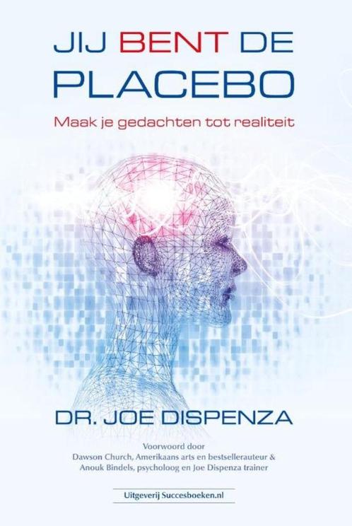 Joe Dispenza Jij bent de Placebo, Boeken, Esoterie en Spiritualiteit, Nieuw, Ophalen of Verzenden