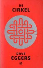 Dave Eggers - De Cirkel, Ophalen of Verzenden, Gelezen