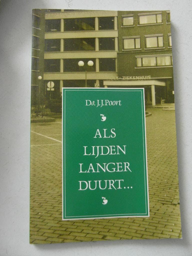 Als lijden langer duurt DS j.j.Poort, Boeken, Ophalen of Verzenden, Zo goed als nieuw