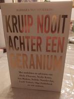 Barbara van Beukering - Kruip nooit achter een geranium, Ophalen of Verzenden, Zo goed als nieuw, Barbara van Beukering