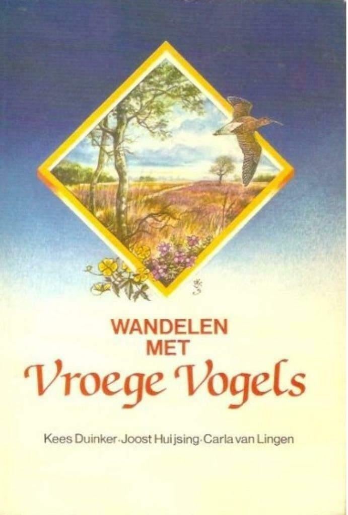 Wandelen met vroege vogels-Duinker-Huijsing-Van Lingen^^, Ophalen of Verzenden, Zo goed als nieuw, Vogels