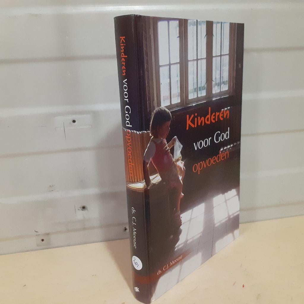 Nr. 281 Ds. C.J. Meeuse. Kinderen voor God opvoeden., Gelezen, Ds. C.J. Meeuse, Christendom | Protestants, Ophalen of Verzenden