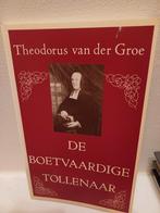 Theodorus van der Groe, De boetvaardige, Ophalen of Verzenden, Zo goed als nieuw
