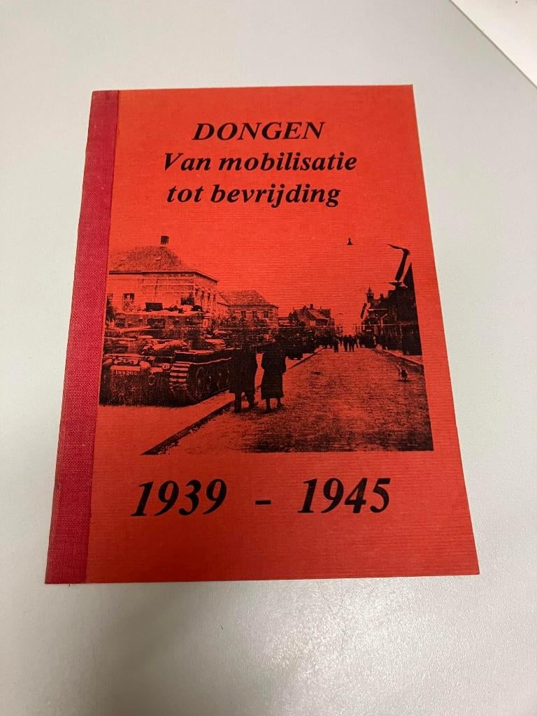 Dongen van mobilisatie tot bevrijding, Boeken, Ophalen of Verzenden, Tweede Wereldoorlog, Gelezen, Algemeen