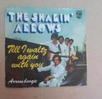 The Shakin' Arrows - Untill I Waltz Again With You, Gebruikt, 7 inch, Single, Ophalen of Verzenden