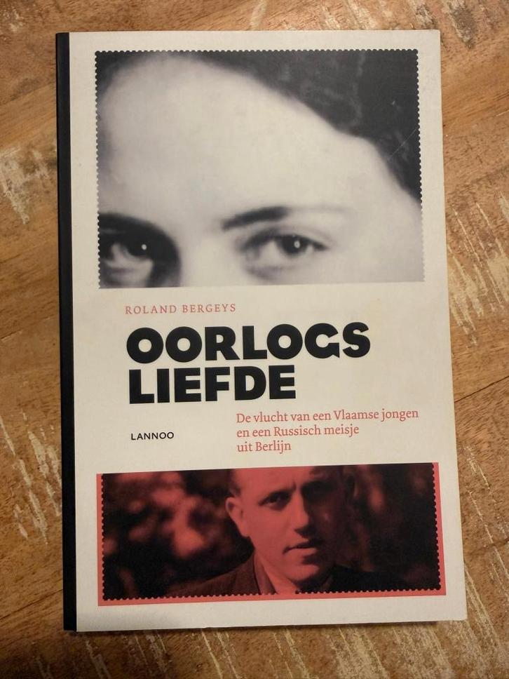 Oorlogsliefde - Roland Bergeys, Boeken, Oorlog en Militair, Zo goed als nieuw, Overige onderwerpen, Tweede Wereldoorlog, Ophalen of Verzenden