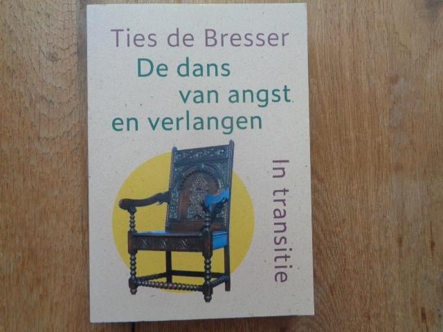 De dans van angst en verlangen -In transitie/Ties de Bresser, Boeken, Esoterie en Spiritualiteit, Zo goed als nieuw, Overige typen