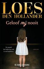 Loes hollander: geloof mij nooit, Ophalen of Verzenden, Gelezen