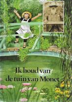 Christina Björk e.a.: Ik houd van de tuin van Monet, Ophalen of Verzenden, Zo goed als nieuw