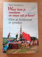 € 8,75 Waar kom je vandaan en waar wil je heen? CHRISTOFOOR, Ophalen of Verzenden, Zo goed als nieuw, Voorhoeve B. Bert