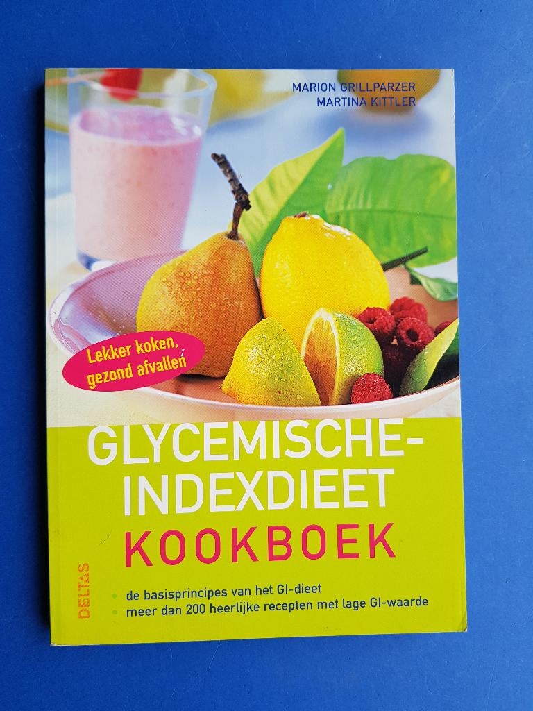 Het Glycemische indexdieet kookboek - Marion Grillparzer, Boeken, Kookboeken, Verzenden, Zo goed als nieuw, Hoofdgerechten
