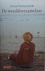 Ilja Trojanow - De wereldverzamelaar, Ophalen of Verzenden, Gelezen, Europa overig