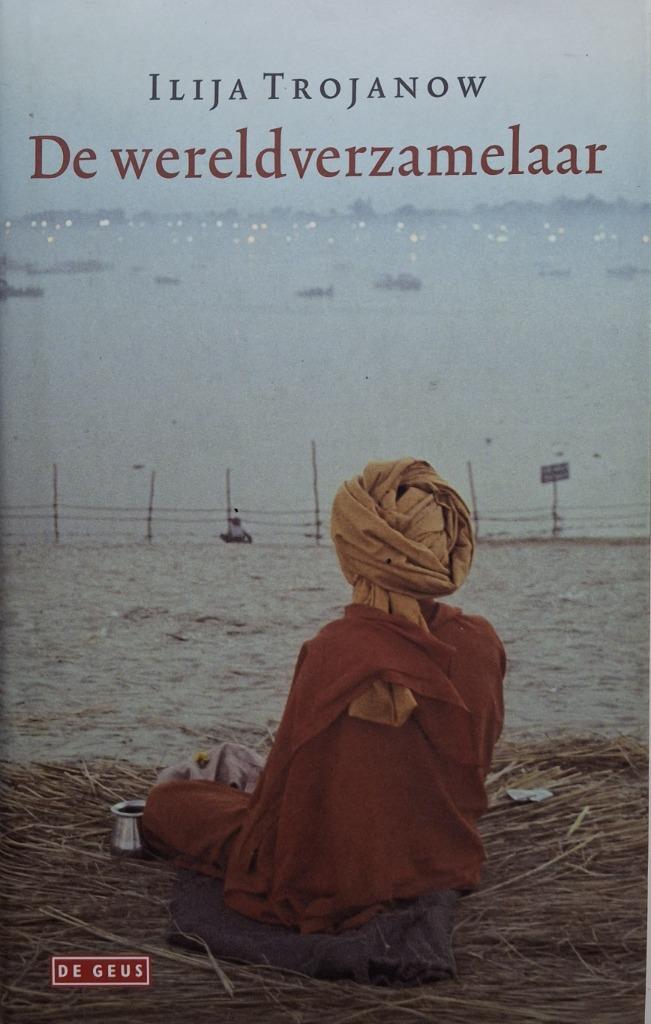 Ilja Trojanow - De wereldverzamelaar, Boeken, Romans, Gelezen, Europa overig, Ophalen of Verzenden