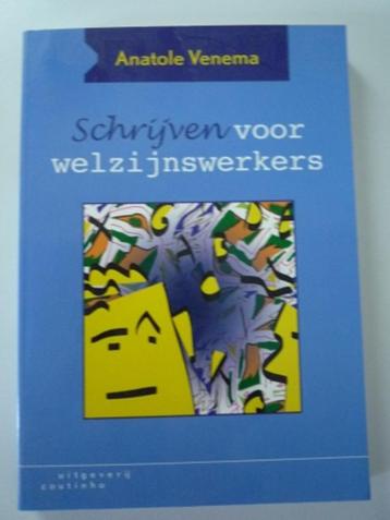 Schrijven voor welzijnswerkers - Anatole Venema beschikbaar voor biedingen