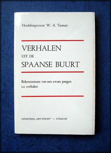 Verhalen uit de SPAANSE BUURT - W.A. Tieman - Utrecht stad   beschikbaar voor biedingen