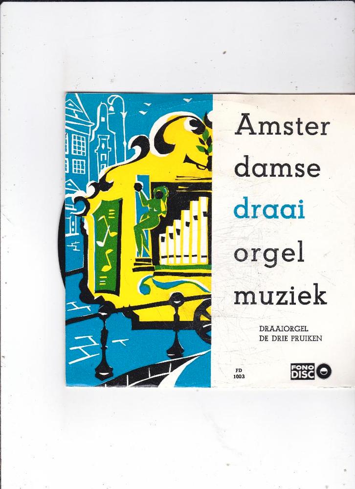 EP Draaiorgel "De Drie Pruiken"-Amsterdamse draaiorgel muzie, Cd's en Dvd's, Vinyl Singles, Gebruikt, EP, Ophalen of Verzenden