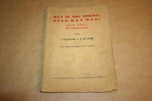 Kun je nog zingen zing dan mee ca. 1920 - Orgel harmonium, Muziek en Instrumenten, Bladmuziek, Gebruikt, Orgel, Ophalen of Verzenden