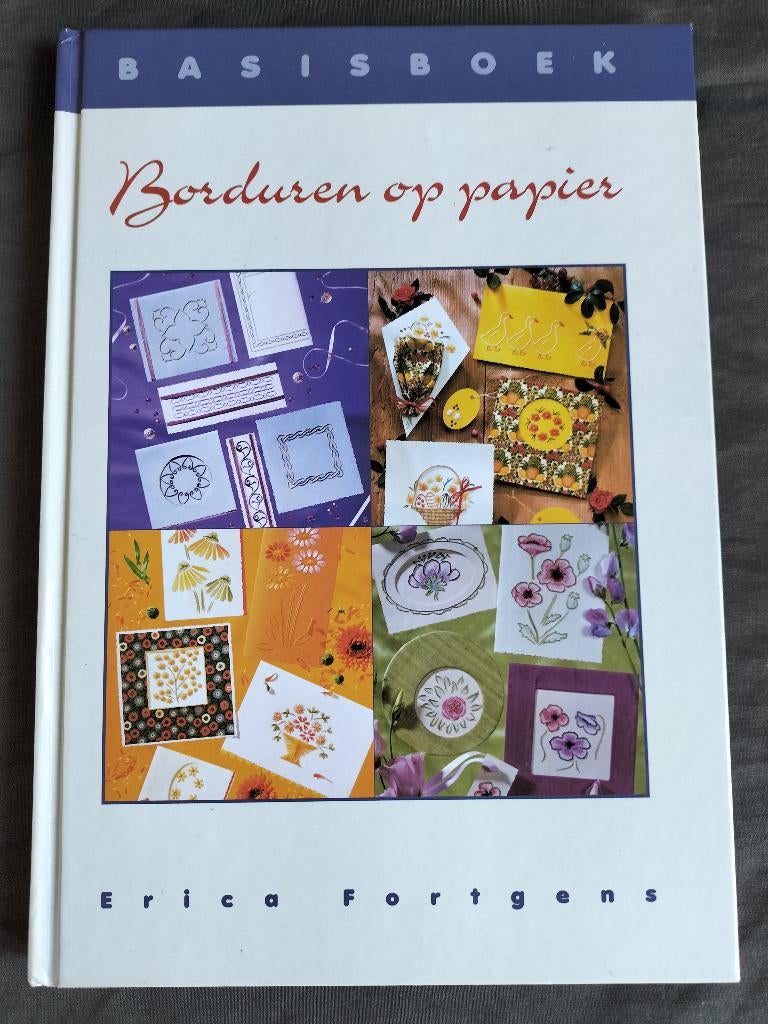 Erica Fortgens - Borduren op papier / Basisboek, Ophalen of Verzenden, Zo goed als nieuw, Borduren en Naaien, Erica Fortgens