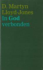 D.Martyn Lloyd-Jones - In God verbonden, Ophalen of Verzenden, Gelezen