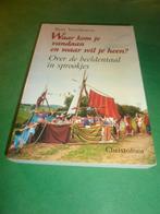 Waar kom je vandaan en waar wil je heen? Beeldentaal sprookj, Verzenden, Gelezen, Spiritualiteit algemeen, Instructieboek