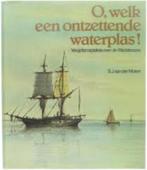 O welk een ontzettende waterplas - S.J. van der Molen, Boeken, Geschiedenis | Vaderland, Ophalen of Verzenden, Zo goed als nieuw