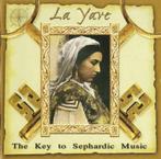 CD La Yave The Key To Sephardic Music NEWAGE NEW AGE, Verzenden, 2000 tot heden, Zo goed als nieuw