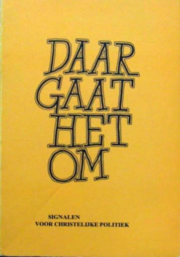 Daar gaat het om - signalen voor christelijke politiek beschikbaar voor biedingen