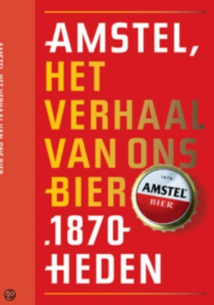 AMSTEL. Het verhaal van ons bier 1970- heden, Boeken, Geschiedenis | Stad en Regio, Zo goed als nieuw, 20e eeuw of later, Ophalen of Verzenden