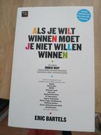 Als je wilt winnen - Eric Bartels, Ophalen of Verzenden, Zo goed als nieuw, Eric Bartels