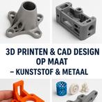 3D Printen & CAD Design op Maat – Kunststof & Metaal, Ophalen of Verzenden