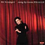Anne Pigalle ‎  Hé Stranger  single, Gebruikt, 7 inch, Single, Ophalen of Verzenden