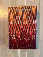 Louise Erdrich - De nachtwaker, Ophalen of Verzenden, Zo goed als nieuw, Louise Erdrich