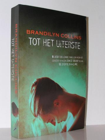 Brandilyn Collins - Tot het uiterste (spannend christelijk) beschikbaar voor biedingen