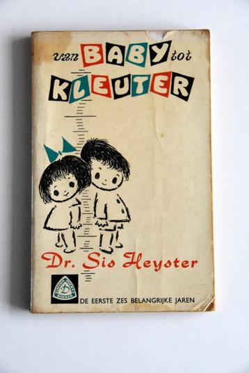 Van Baby tot Kleuter - Dr. Sis Heyster opvoeding beschikbaar voor biedingen