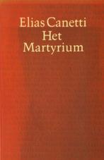 Elias Canetti - Het Martyrium, Ophalen of Verzenden, Zo goed als nieuw
