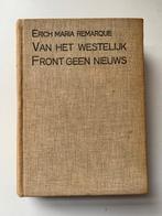 Van het Westelijk Front geen nieuws Remarque 1929, Boeken, Ophalen of Verzenden, Voor 1940, Gelezen, Overige onderwerpen