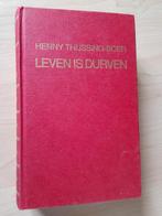 LEVEN IS DURVEN Henny Thijssing-Boer OMNIBUS, Boeken, Romans, Ophalen of Verzenden, Gelezen, Nederland