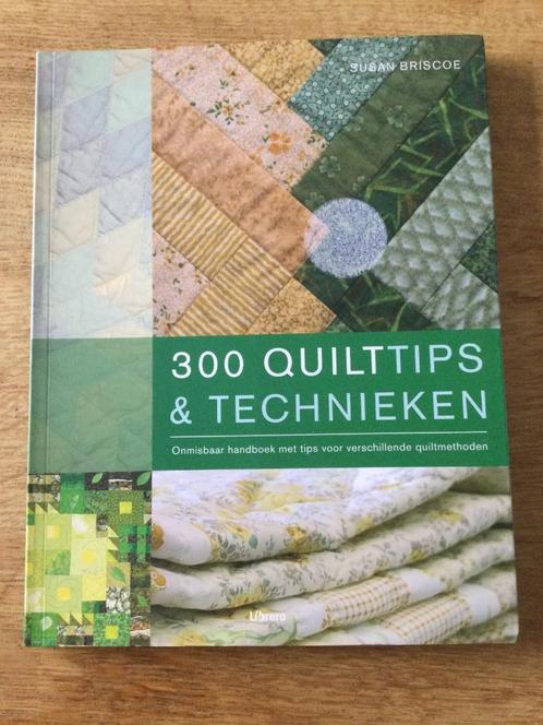 300 quilttips & technieken - Briscoe, Hobby en Vrije tijd, Naaien en Fournituren, Zo goed als nieuw, Ophalen of Verzenden