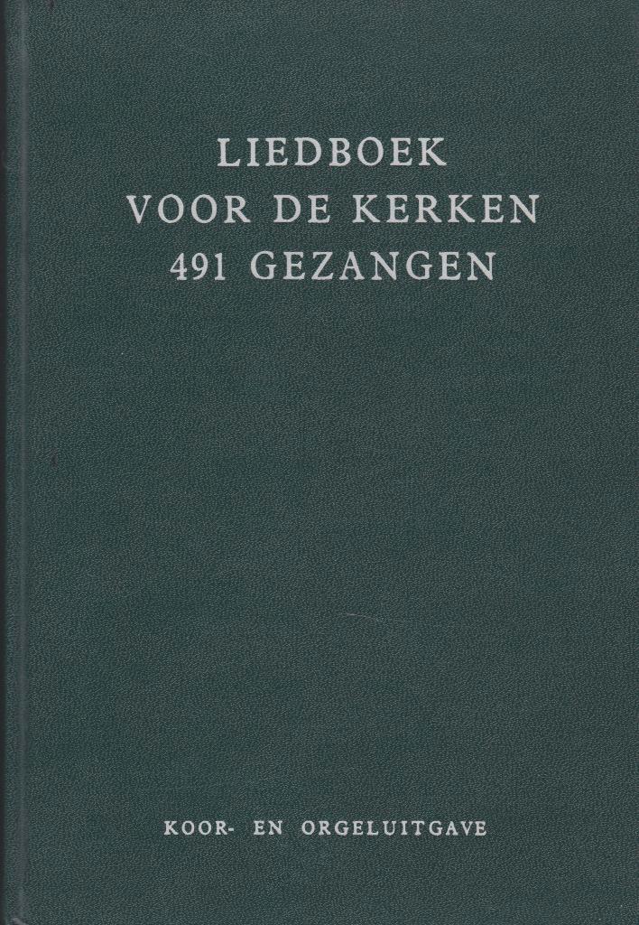 LIEDBOEK VOOR DE KERKEN - 491 GEZANGEN ------Groen - noten, Muziek en Instrumenten, Bladmuziek, Artiest of Componist, Populair